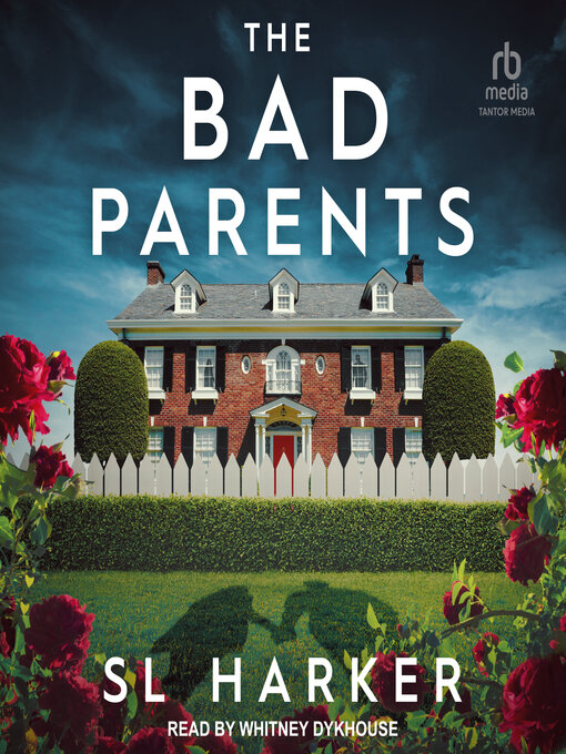 Title details for The Bad Parents by S. L. Harker - Available
